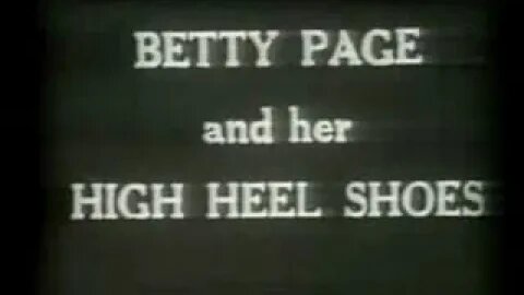 Betty Page and her High Heeled Shoes (1950's)