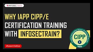 Why IAPP CIPP/E Certification Training with Infosectrain?