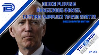 Biden Denies Florida Critical Supplies, Let's Get This Break-up Over With | Booze & Banter | Ep 253
