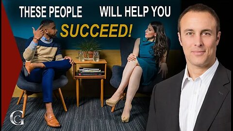 These People Will Help You Succeed!