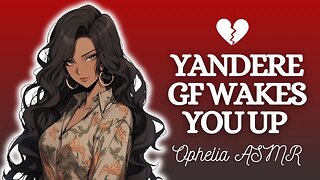 Yandere Girlfriend Wakes You Up [F4A ASMR] (Obsessed) (Kidnapped Listener) (Audio Roleplay)