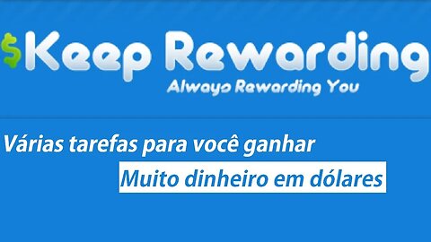 Site com várias possibilidades de ganhar dinheiro Keep Rewarding