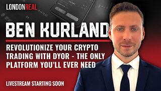 Ben Kurland - Revolutionize Your Crypto Trading With DYOR: The Only Platform You’ll Ever Need