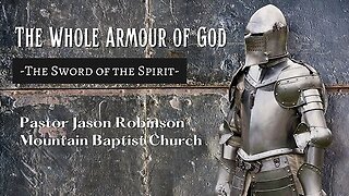 The Whole Armour of God | The Sword of the Spirit | Pastor Jason Robinson