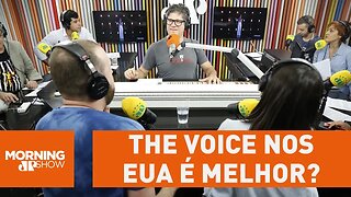 O The Voice dos EUA é melhor que o do Brasil?