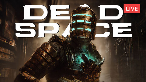 TRAPPED IN SPACE :: Dead Space (2023) :: FIGHTING TO STAY ALIVE {18+}