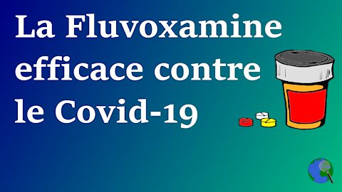 Monde - Etude sur l'efficacité de la Fluvoxamine