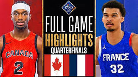 FRANCE vs CANADA | QUARTERFINALS | PARIS 2024