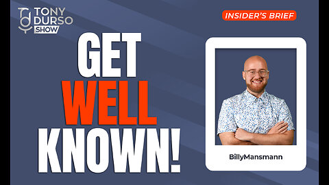 Get Well-Known! Billy Mansmann & Tony DUrso | Entrepreneur | Insider's Brief