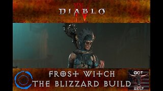 Diablo IV 1: Frost Witch - The Blizzard Build