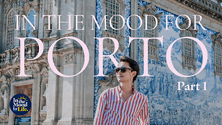 IN THE MOOD FOR PORTO: PART 1 | Porto Travel Guide | Things To Do in Porto, Portugal 🇵🇹