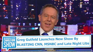 Greg Gutfeld Launches New Show By BLASTING CNN, MSNBC and Late Night Libs