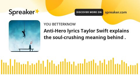 Anti-Hero lyrics Taylor Swift explains the soul-crushing meaning behind .