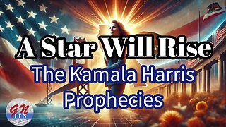 GNITN A Star Will Rise - The Kamala Harris Prophecies