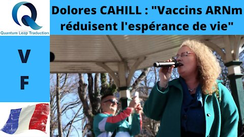 Dolores CAHILL : "Vaccins ARNm réduisent l'espérance de vie"