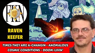 The Times They Are A-Changin' - Anomalous Cosmic Conditions - Doom-livin' | Raven Keefer