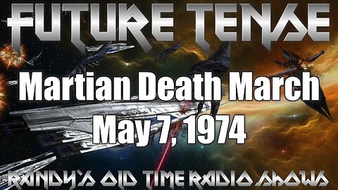 Future Tense Martian Death March May 7, 1974
