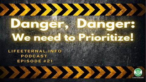 PODCAST S3 EPISODE 1 (Podcast #21) - Danger, Danger: We need to Prioritize!