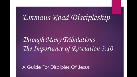 Through Many Tribulations - Revelation 3:10 - Introduction