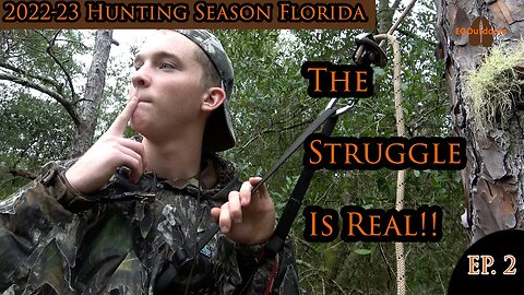 The Struggle is Real!! 2022-23 Hunting Season EP.2