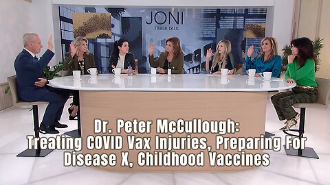 Dr. Peter McCullough: Treating COVID Vax Injuries, Preparing For Disease X, Childhood Vaccines