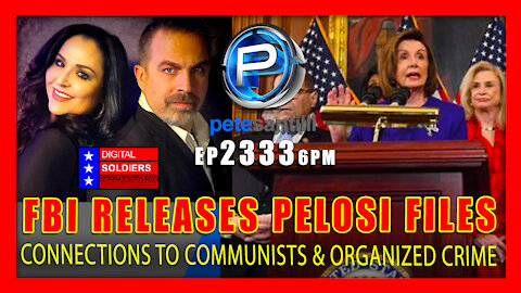 EP 2333-6PM FBI RELEASES FILES REVEALING PELOSI's FAMILY CONNECTIONS TO COMMUNISTS