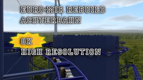 "Euro Mir Rebuid" Achterbahn [NoLimits2] [8k/4K]