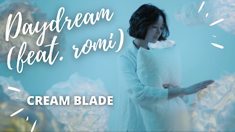 Cream Blade | Daydream (feat. romi) | Lyric Video | 4K
