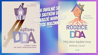 Jak uwolnić się od skutków DDA i prowadzić normalne życie rodzinne (21.05.2024)