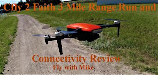 Cfly Faith 2, 3 Mile Range Run and Connectivity Review, Fly with Mike