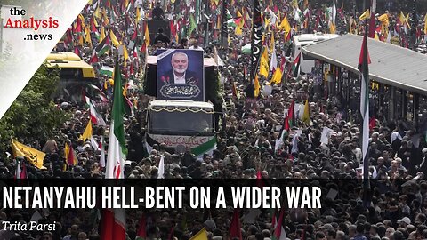 Netanyahu Hell-Bent on a Wider War – Trita Parsi