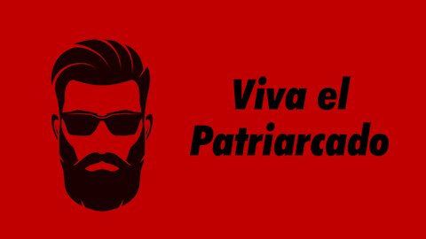 Viva el patriarcado 4: La desarrollo de un varón 1