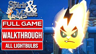 THE SPIRIT AND THE MOUSE Gameplay Walkthrough FULL GAME No Commentary (All Lightbulbs)