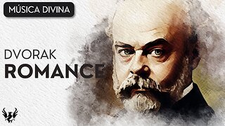 💥 ANTONIN DVORAK ❯ Romance 🎶