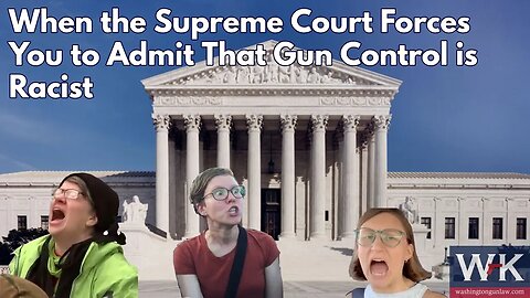 When the Supreme Court Forces You to Admit That Gun Control is Racist