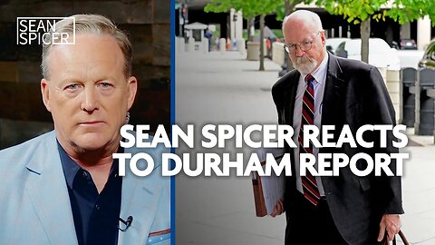 Sean Spicer reacts to Durham Report: Trump exonerated, FBI looks awful