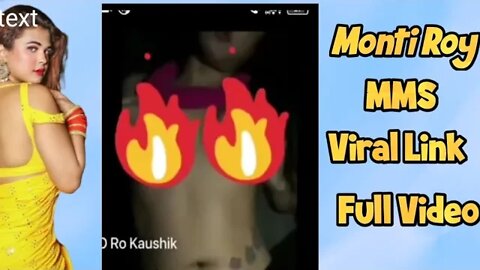 Monti Roy Mms Viral Link😱Monty roy viral link full video 😱🔐 মনটি রয় এর ভাইরাল লিংক 🤪 Monty Roy