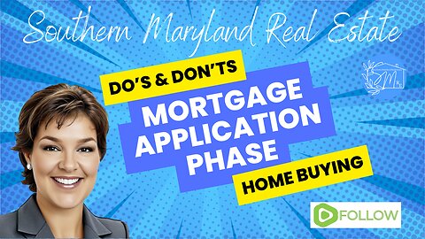 From Loan Application to Close: Do's and don'ts while your mortgage loan is being processed