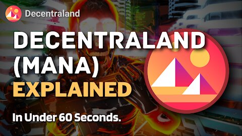 What is Decentraland (MANA)? | Decentraland Crypto Explained in Under 60 Seconds