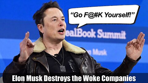 Elon Musk Destroys the Woke Companies for trying to Blackmail Him