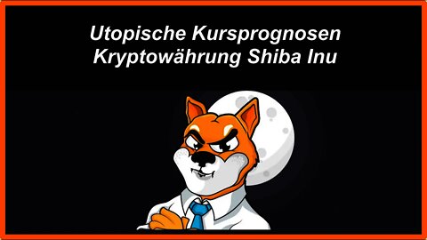 Utopische Kursprognosen für Kryptowährung Shiba Inu