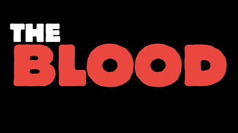 The Blood • GTKIDS