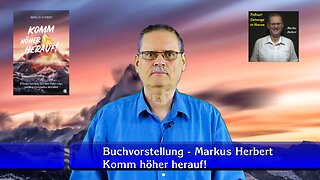 Buchvorstellung: Komm höher herauf! (Autor Markus Herbert)