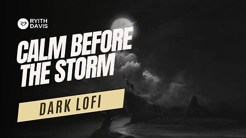 DARK LOFI - Calm Before the Storm