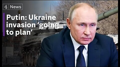 Ukraine conflict- Russian invasion ‘going to plan’,says Vladimir Putin