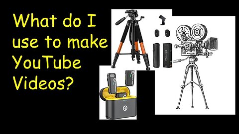 Equipment I Use To Make You Tube Videos