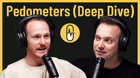 Ep 031 - One Step, Two Step: Pedometers (Deep Dive)