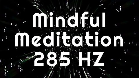 285Hz Heals & Regenerates Tissues Healing Music based on Solfeggio Frequencies 15 Minutes