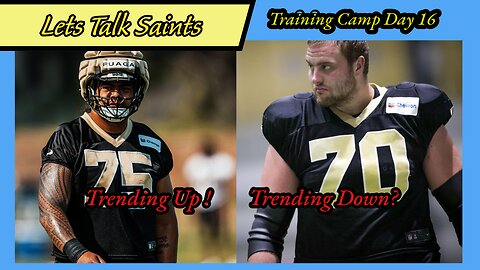 DA Talks:Taliese Fuaga! & RT Battle? | Inside Saints Training Camp Day 16