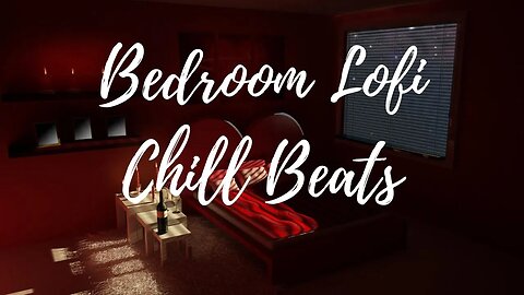 Bedroom Lofi Chill beats to relax